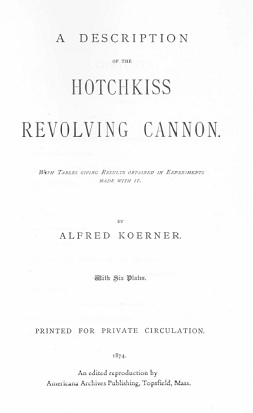 A Description of the Hotchkiss Revolving Cannon, 1874 A Description of the Hotchkiss Revolving Cannon, 1874