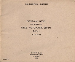 Provisional Notes for Users of the Rifle, Automatics, .280in, EM1 (English, 1950) Provisional Notes for Users of the Rifle, Automatics, .280in, EM1 (English, 1950)
