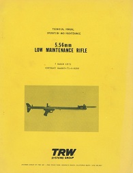 TRW Low Maintenance Rifle 5.56mm Tech Manual (English, 1973) TRW Low Maintenance Rifle 5.56mm Tech Manual (English, 1973)