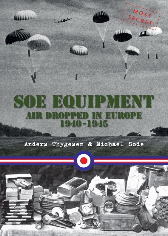 SOE Equipment Air Dropped in Europe 1940-1945